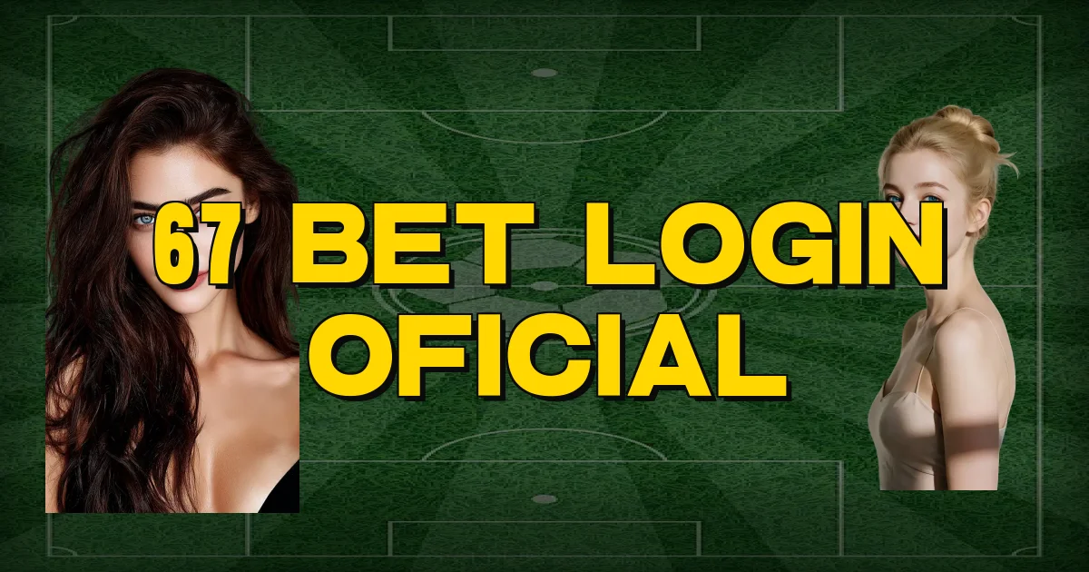 67 Bet Login Oficial Oficial