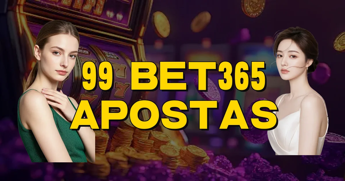 99 Bet365 Apostas Oficial