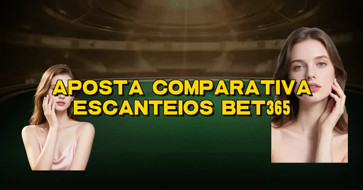 Aposta Comparativa Escanteios Bet365 Oficial