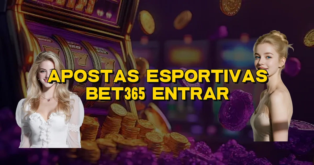 Apostas Esportivas Bet365 Entrar Oficial
