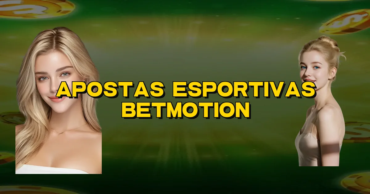 Apostas Esportivas Betmotion Oficial