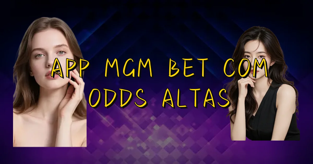 App Mgm Bet Com Odds Altas Oficial