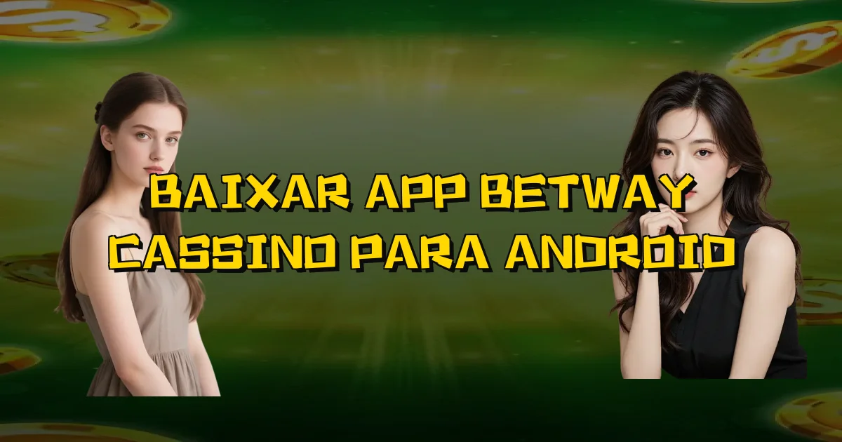 Baixar App Betway Cassino Para Android Oficial