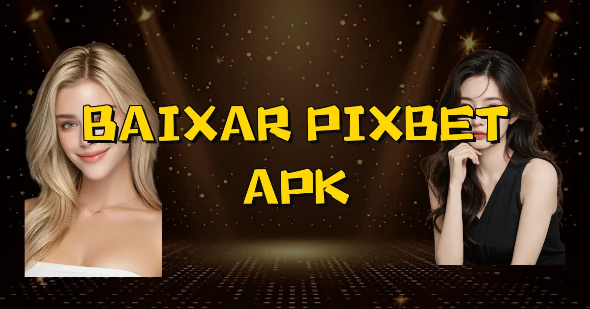 Baixar Pixbet Apk Oficial