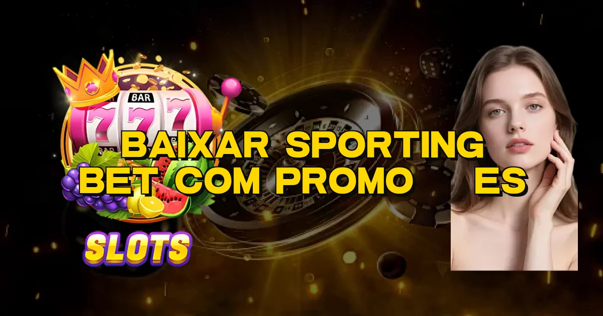 Baixar Sporting Bet Com Promoções Oficial