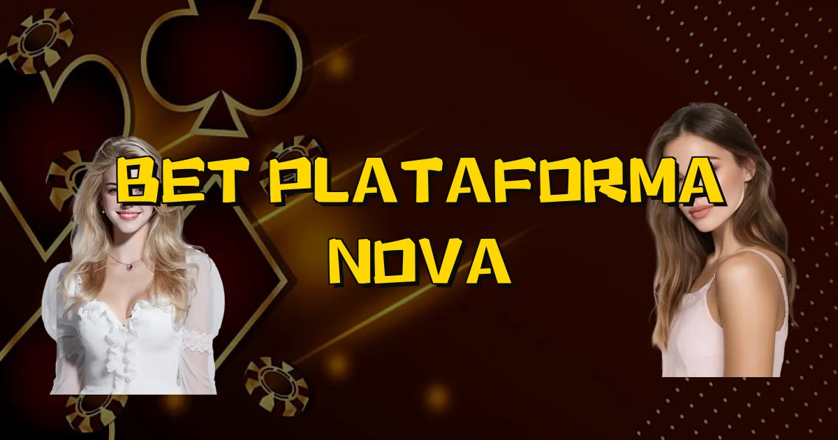 Bet Plataforma Nova Oficial