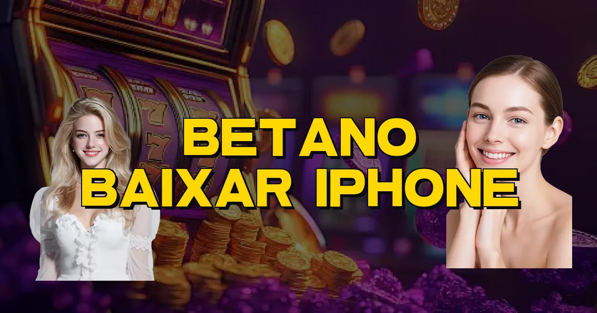 Betano Baixar Iphone Oficial