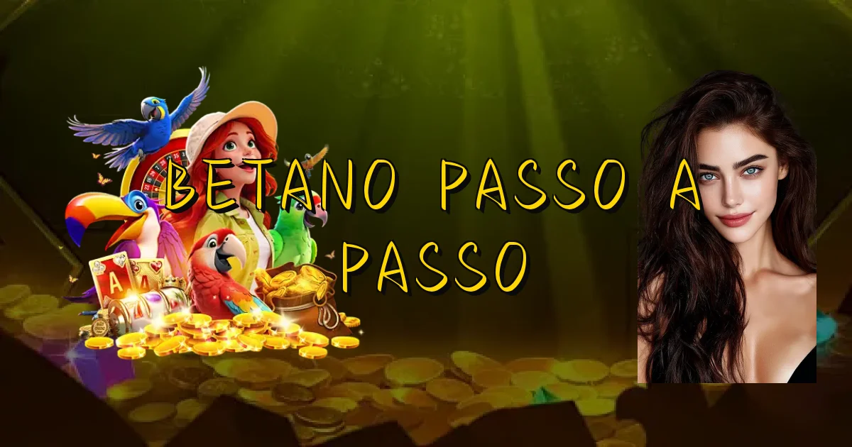 Betano Passo A Passo Oficial