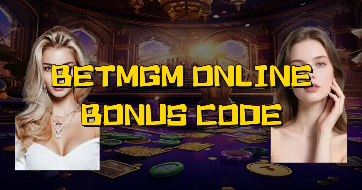 Betmgm Online Bonus Code Oficial