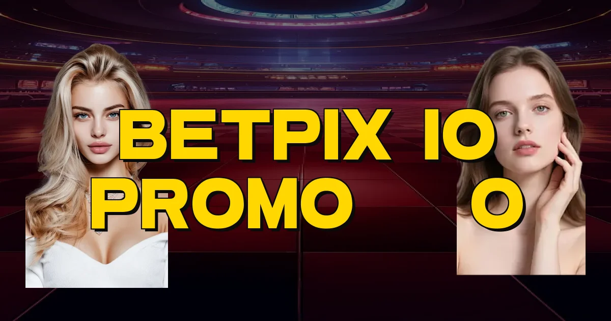 Betpix Io Promoção Oficial