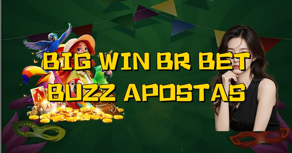 Big Win Br Bet Buzz Apostas Oficial