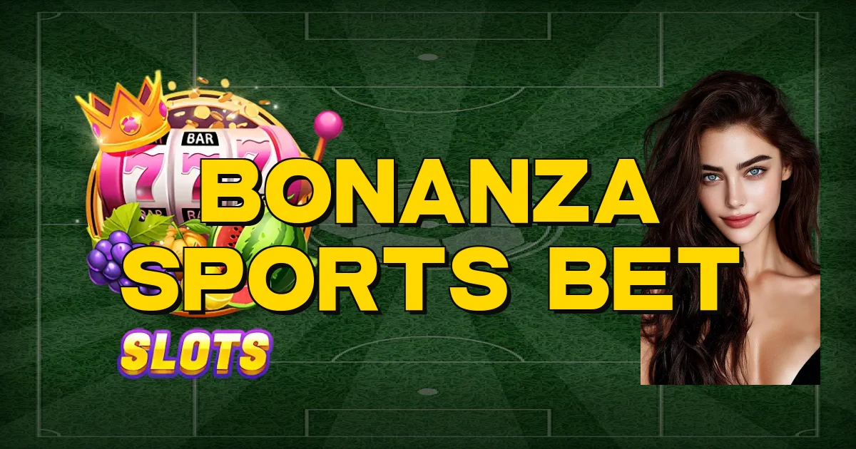 Bonanza Sports Bet Oficial