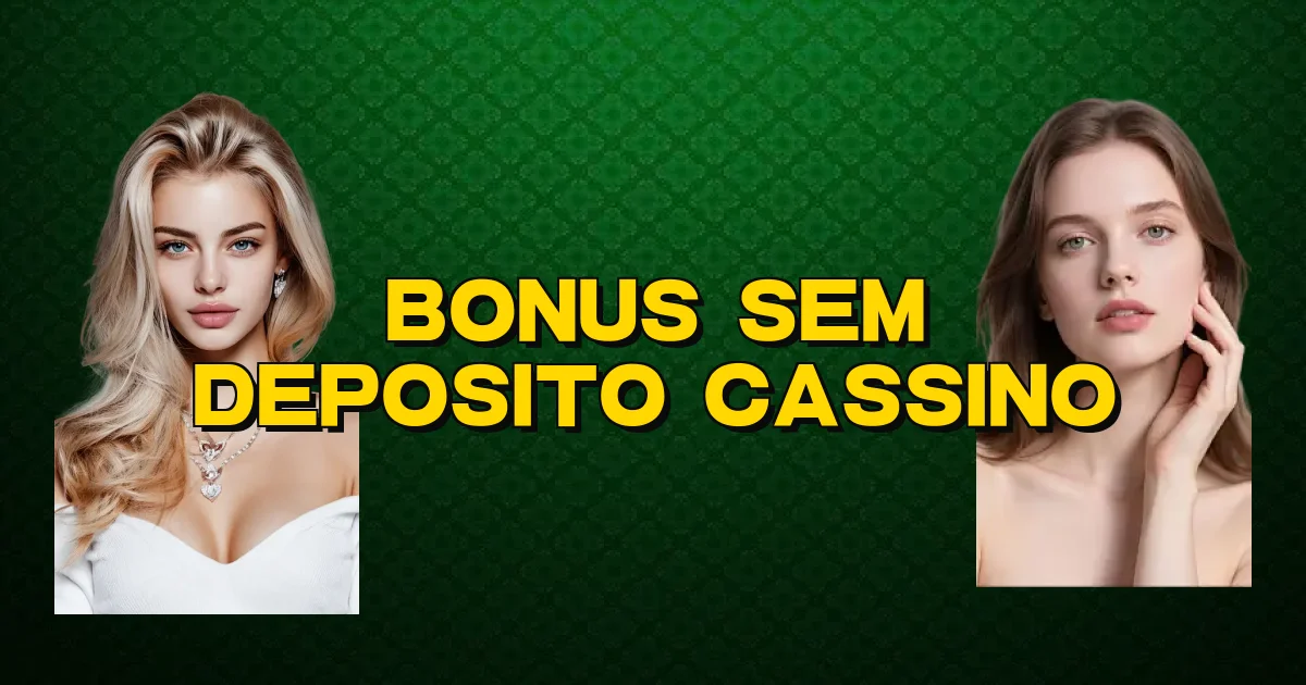 Bonus Sem Deposito Cassino Oficial
