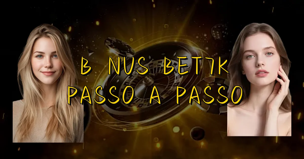 Bônus Bet7K Passo A Passo Oficial