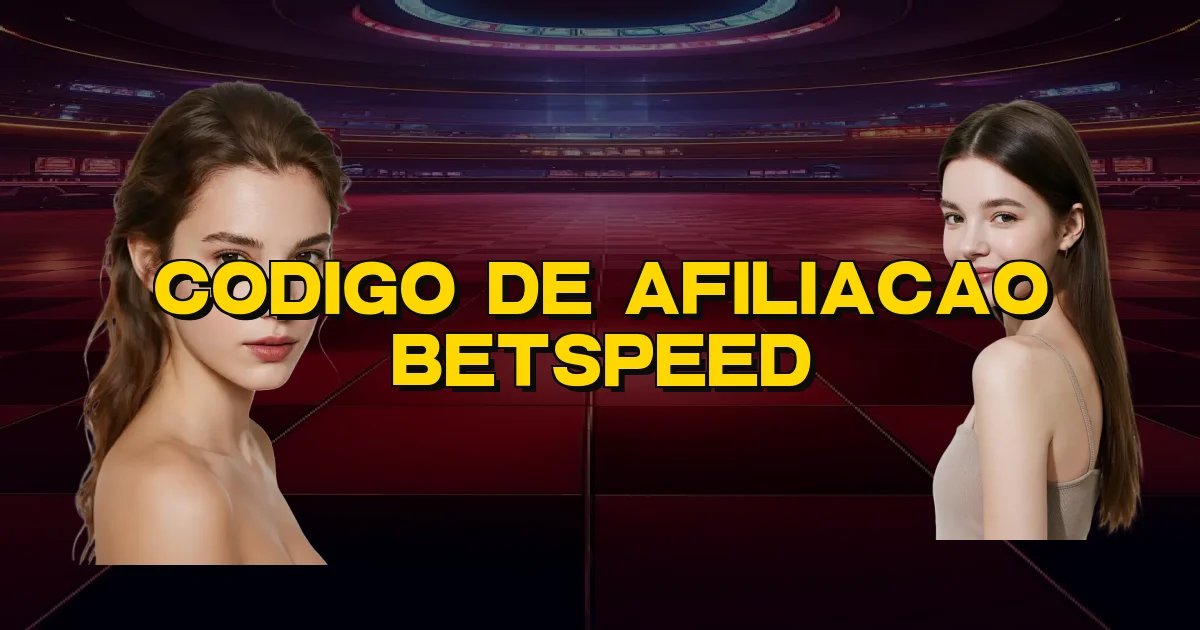 Codigo De Afiliacao Betspeed Oficial