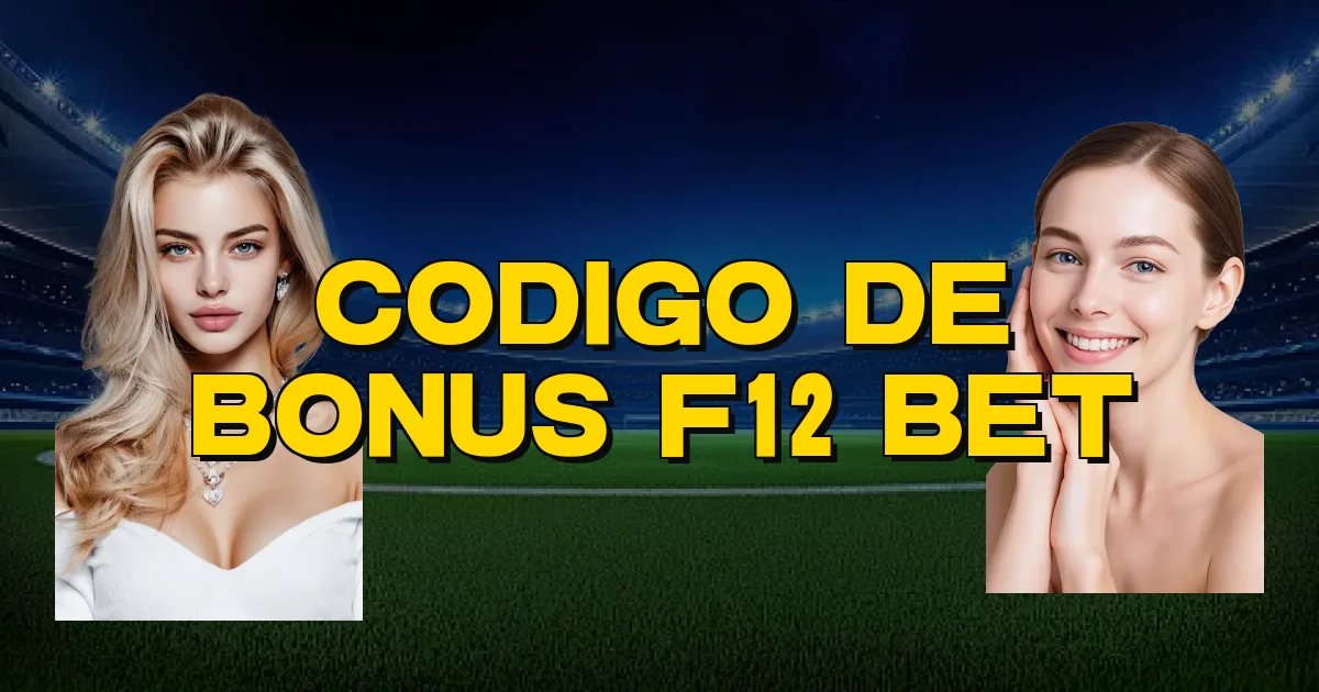 Codigo De Bonus F12 Bet Oficial
