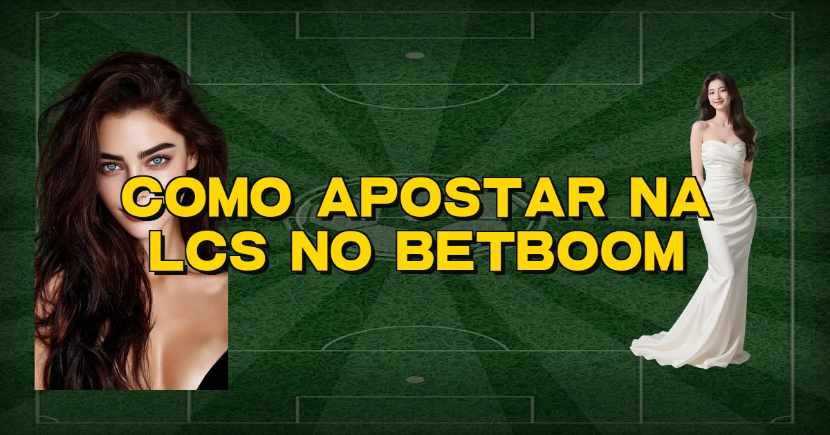 Como Apostar Na Lcs No Betboom Oficial