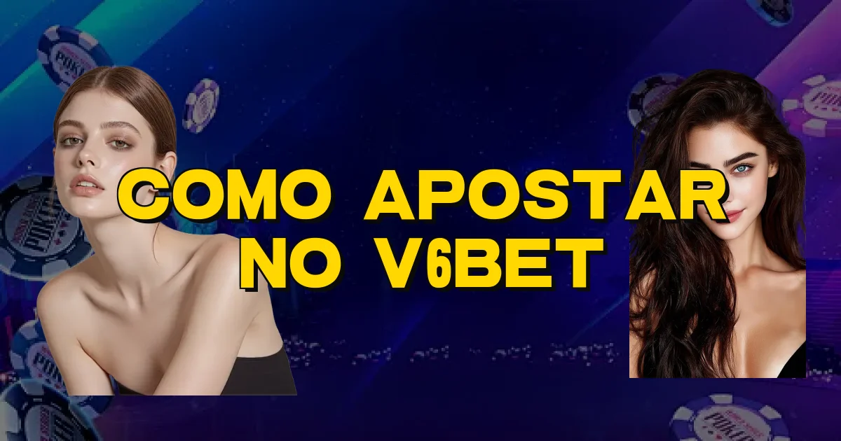 Como Apostar No V6Bet Oficial