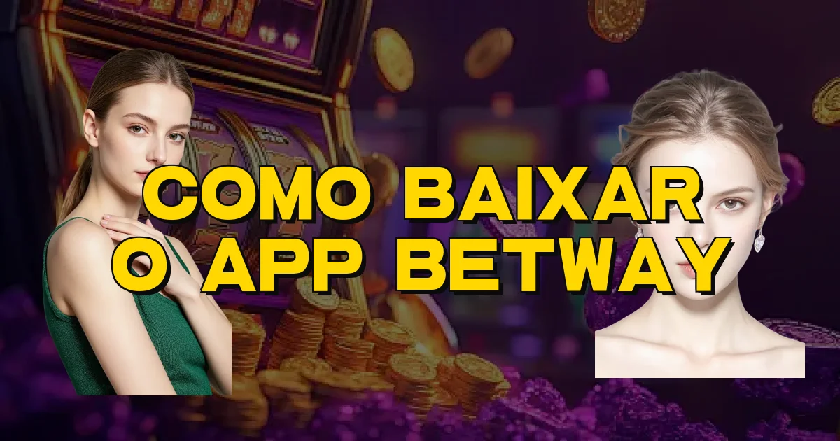 Como Baixar O App Betway Oficial
