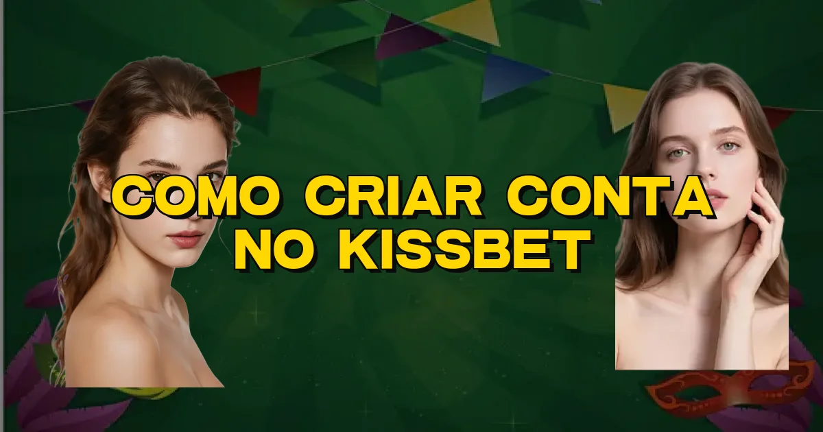 Como Criar Conta No Kissbet Oficial