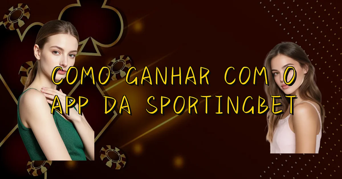Como Ganhar Com O App Da Sportingbet Oficial