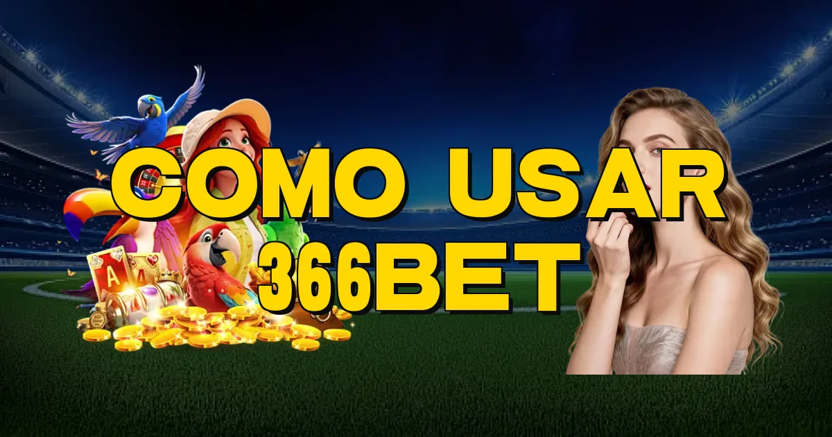 Como Usar 366Bet Oficial