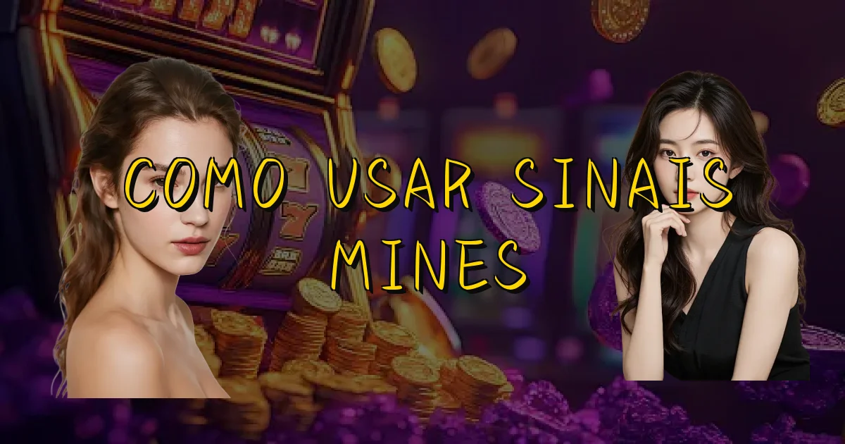 Como Usar Sinais Mines Oficial