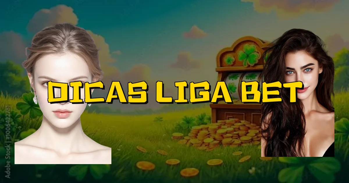 Dicas Liga Bet Oficial