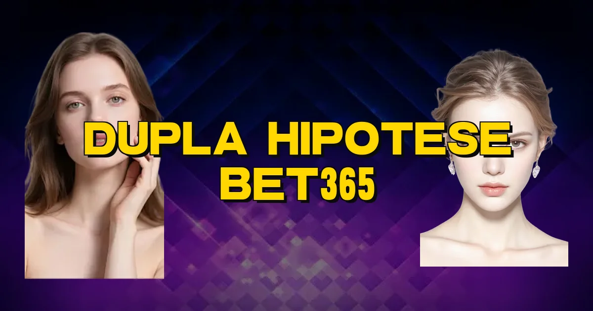Dupla Hipotese Bet365 Oficial