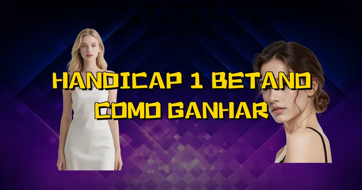 Handicap 1 Betano Como Ganhar Oficial