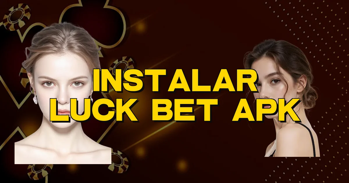 Instalar Luck Bet Apk Oficial