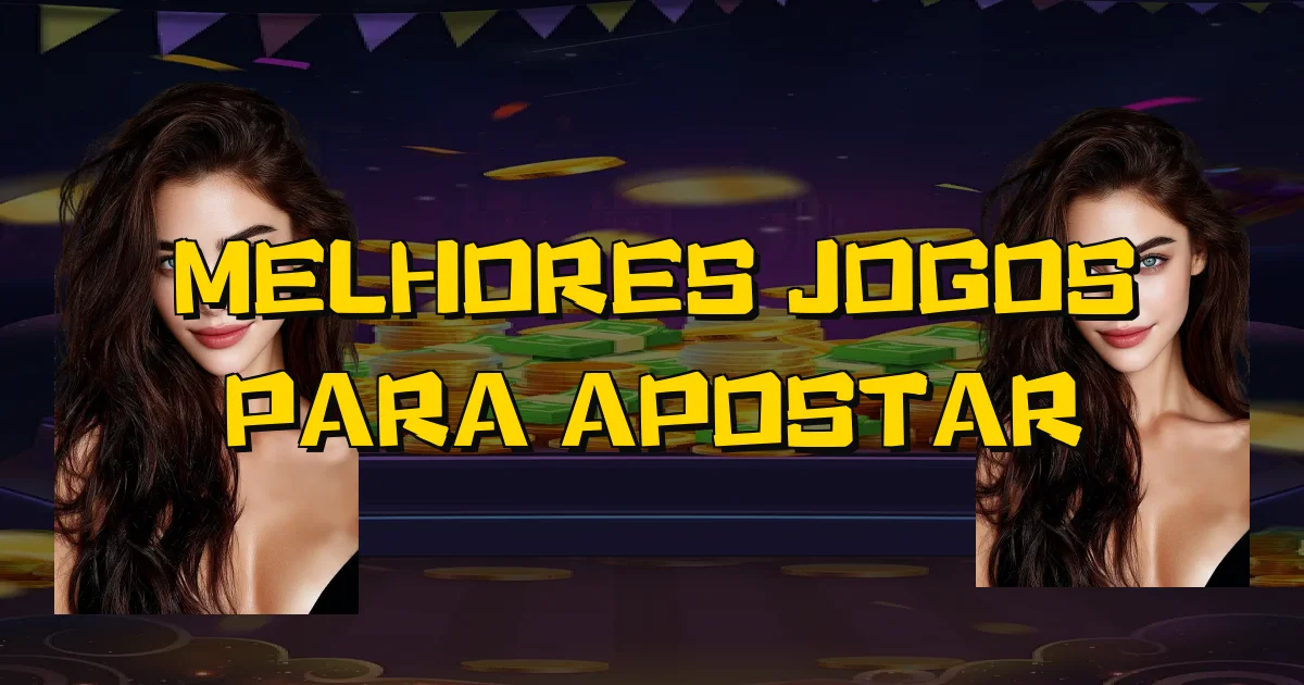 Melhores Jogos Para Apostar Oficial