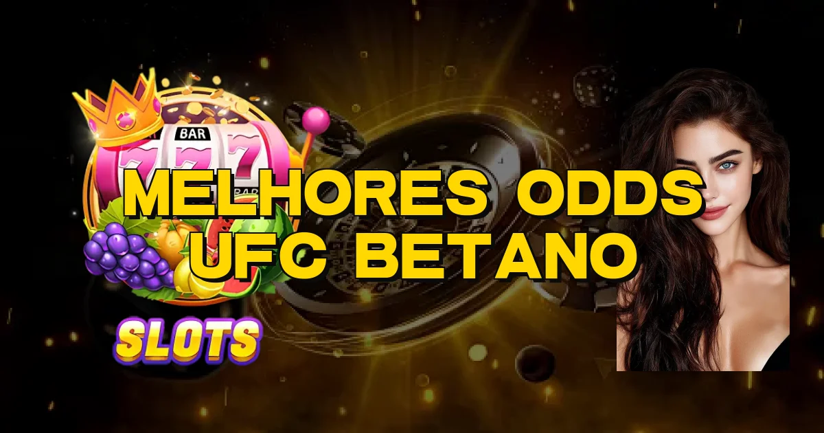 Melhores Odds Ufc Betano Oficial