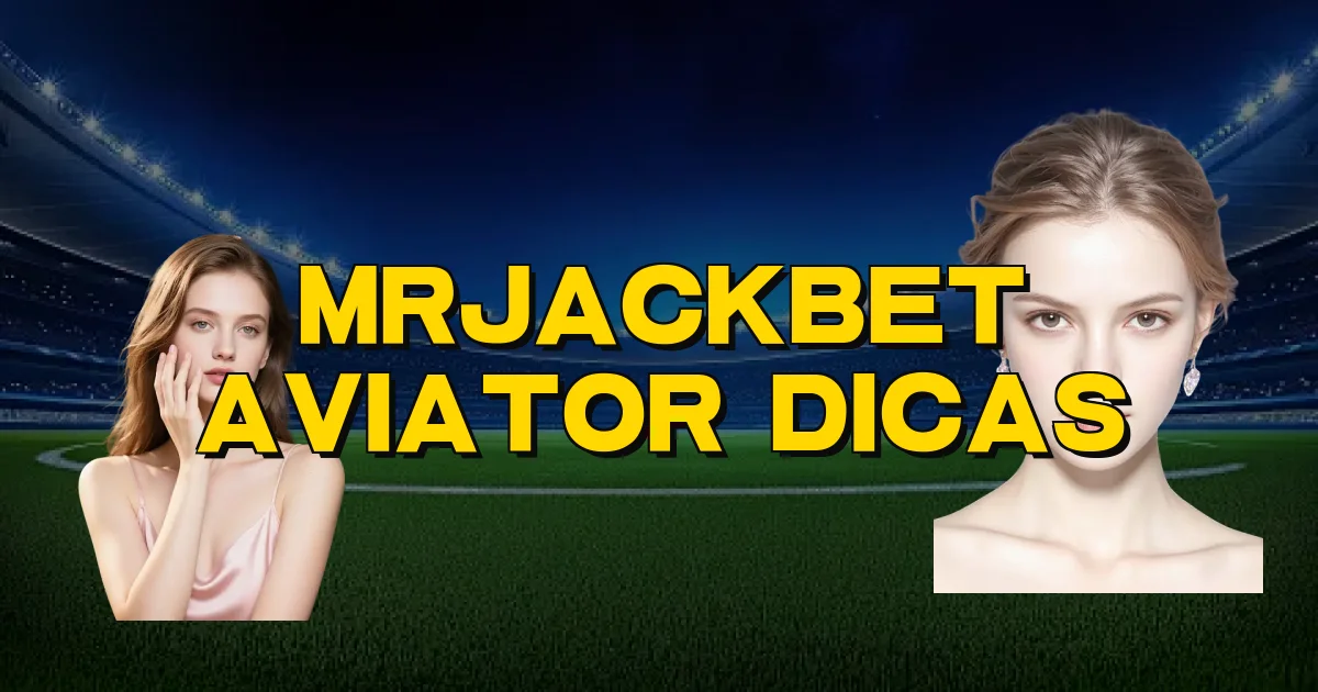 Mrjackbet Aviator Dicas Oficial