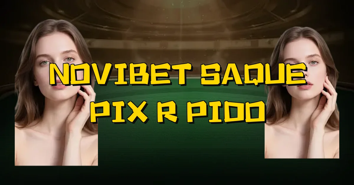 Novibet Saque Pix Rápido Oficial