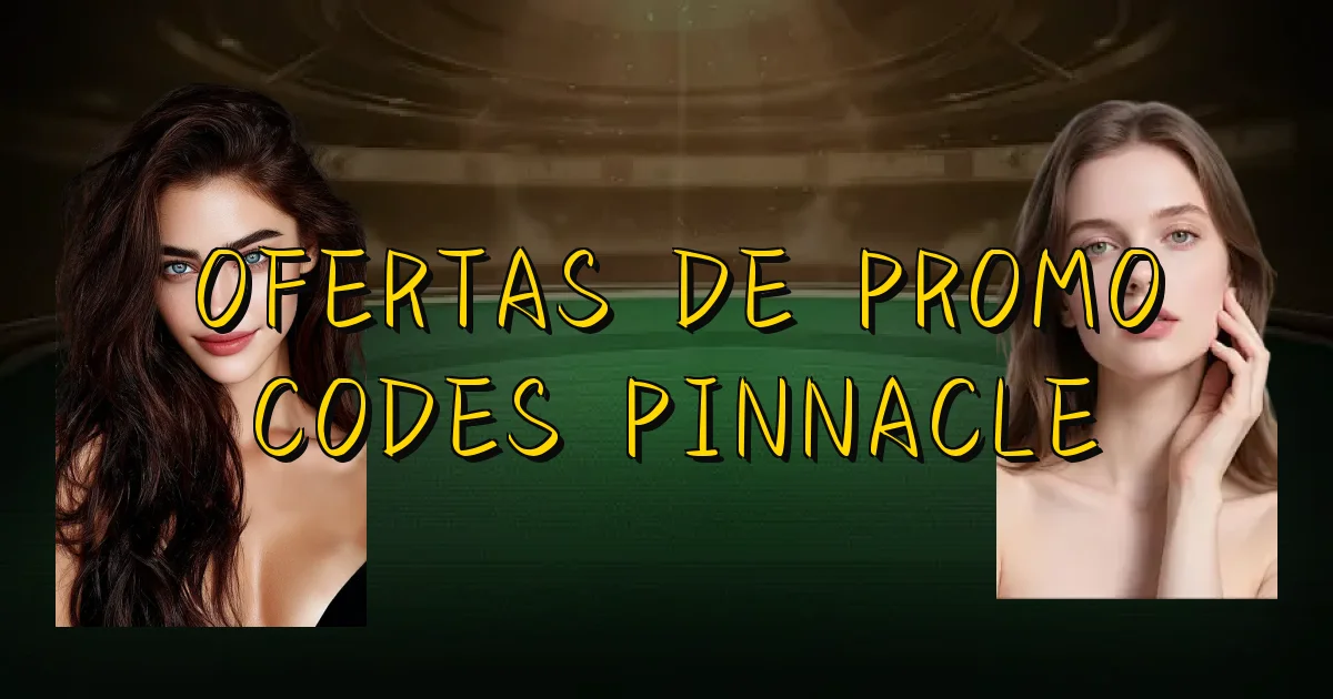 Ofertas De Promo Codes Pinnacle Oficial