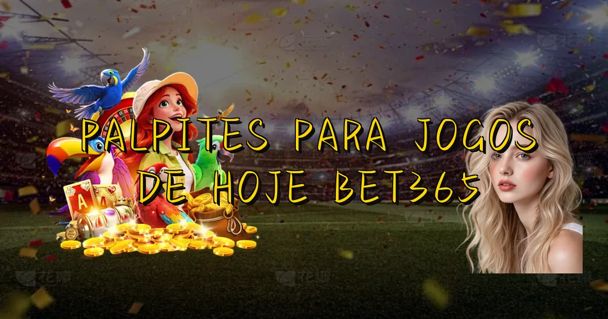 Palpites Para Jogos De Hoje Bet365 Oficial