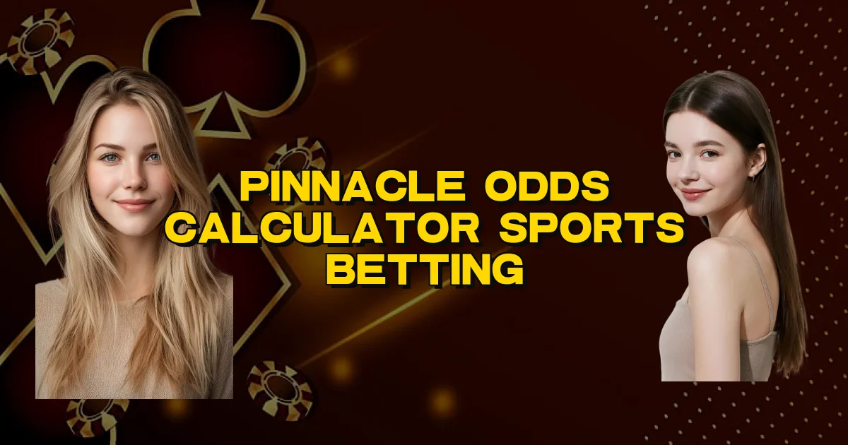 Pinnacle Odds Calculator Sports Betting Oficial