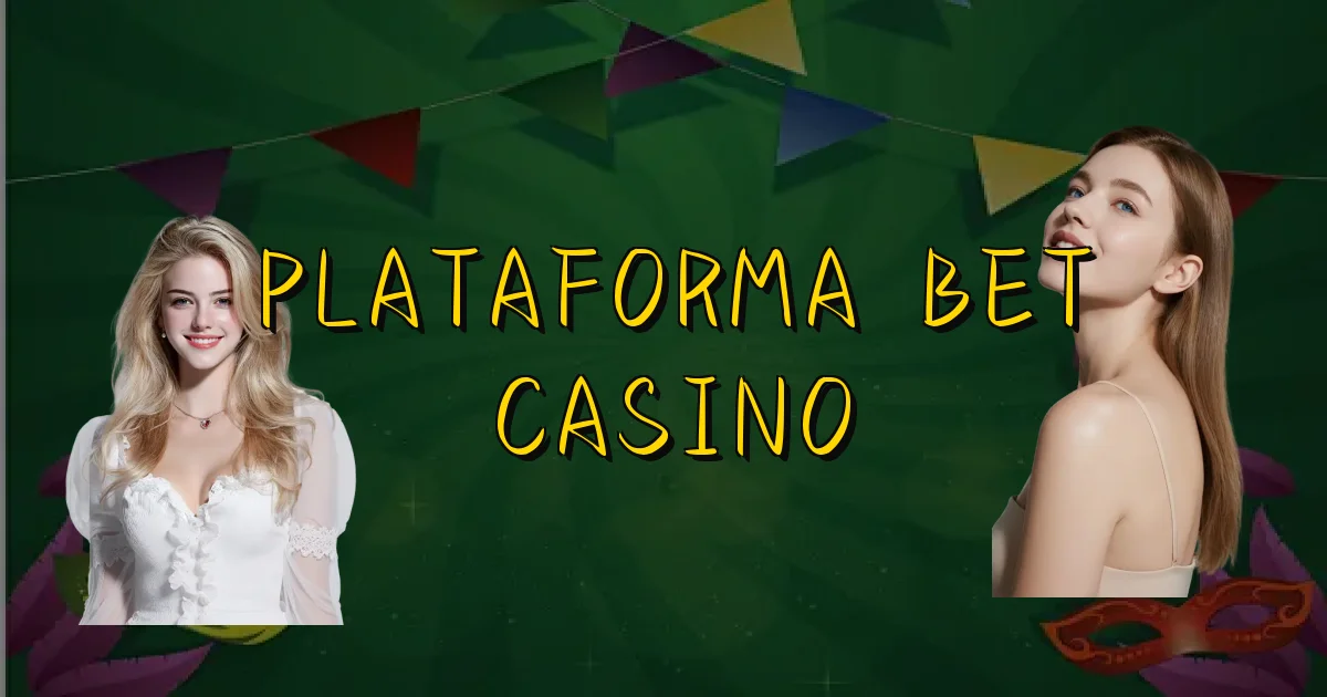 Plataforma Bet Casino Oficial