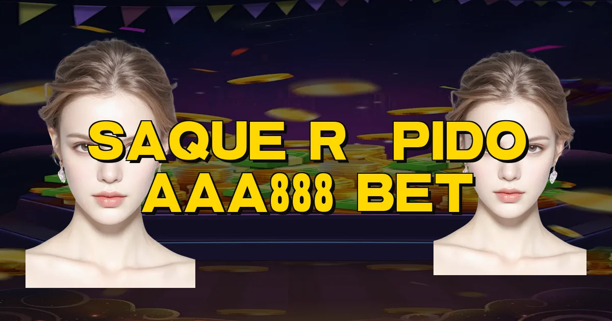 Saque Rápido Aaa888 Bet Oficial