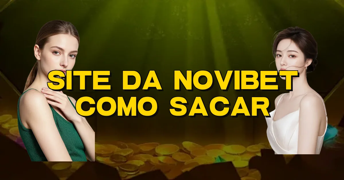 Site Da Novibet Como Sacar Oficial