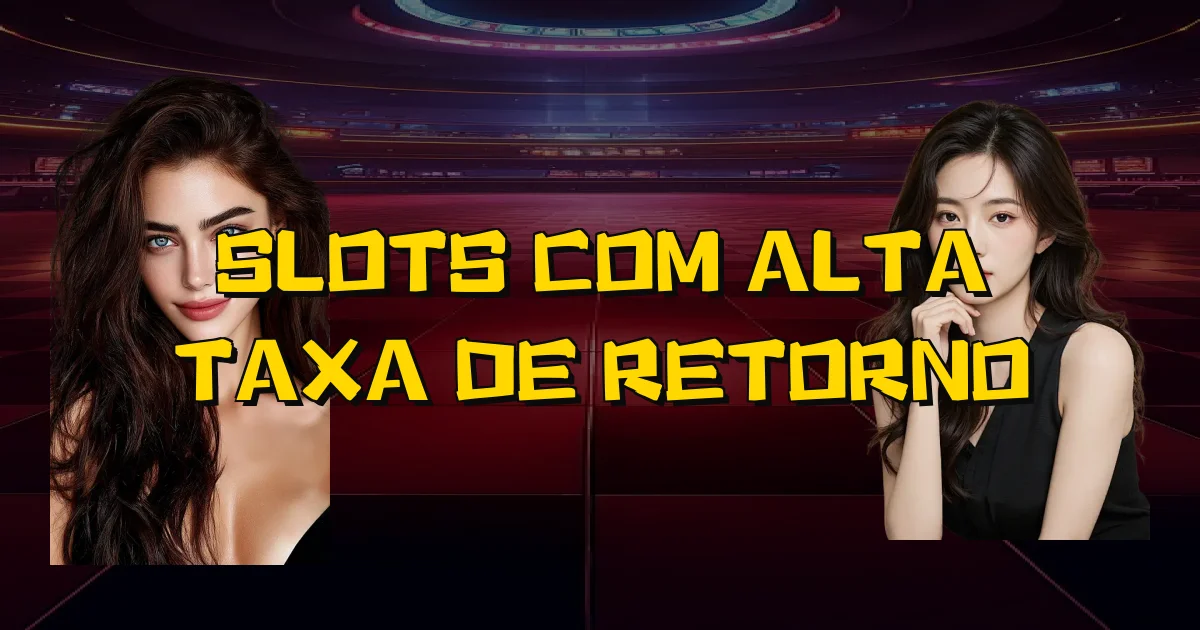 Slots Com Alta Taxa De Retorno Oficial