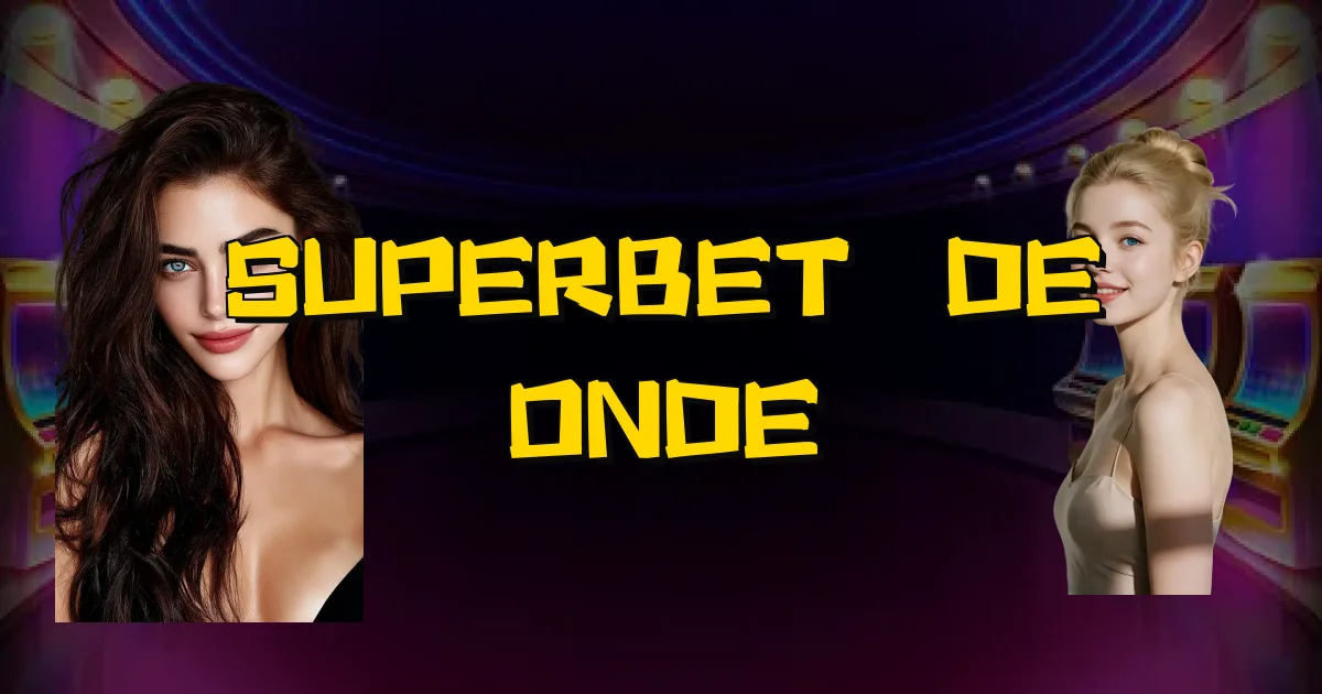 Superbet É De Onde Oficial