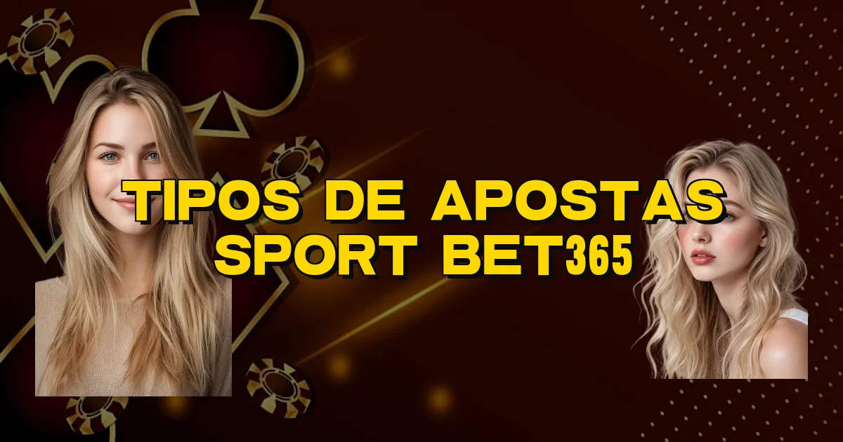 Tipos De Apostas Sport Bet365 Oficial